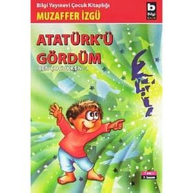ATATÜRK'Ü GÖRDÜM - MUZAFFER İZGU