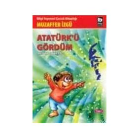 ATATÜRKÜ GÖRDÜM - SEVGI TANRISEVER