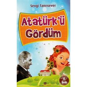 ATATÜRKÜ GÖRDÜM - SEVGI TANRISEVER
