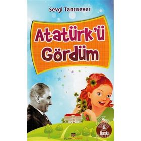 ATATÜRKÜ GÖRDÜM - SEVGI TANRISEVER