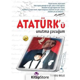 Atatürk’ü Unutma Çocuğum - Tansu Bele