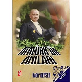 ATATÜRK´ÜN ANILARI - İSMET GÖRGÜLÜ