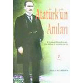 ATATÜRK´ÜN ANILARI - İSMET GÖRGÜLÜ