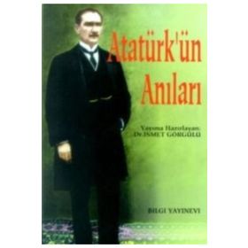 ATATÜRK´ÜN ANILARI - İSMET GÖRGÜLÜ