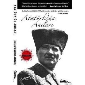ATATÜRK'ÜN ANILARI - MUSTAFA KEMAL ATATÜRK
