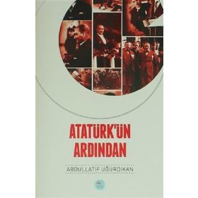 ATATÜRKÜN ARDINDAN SIR PERCY LORAINEIN TANIKLIĞI - HIKMET ÖZDEMİR