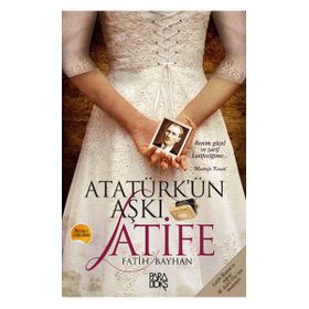 Atatürk'ün Aşkı Latife - Fatih Bayhan