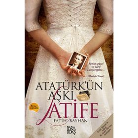 Atatürk'ün Aşkı Latife - Fatih Bayhan