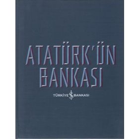 Atatürkün Bankası İş Bankası Kültür Yayınları
