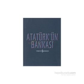 Atatürkün Bankası İş Bankası Kültür Yayınları