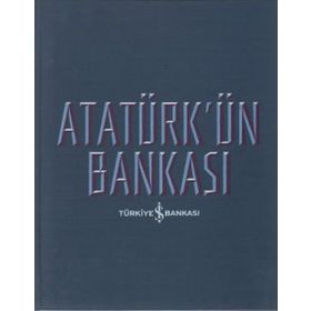 Atatürkün Bankası İş Bankası Kültür Yayınları