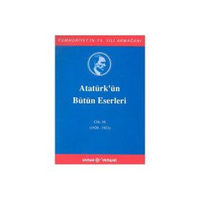 ATATÜRK'ÜN BÜTÜN ESERLERI (CILT 10) - MUSTAFA KEMAL ATATÜRK
