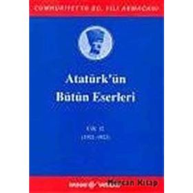 ATATÜRK'ÜN BÜTÜN ESERLERI (CILT 12) - MUSTAFA KEMAL ATATÜRK
