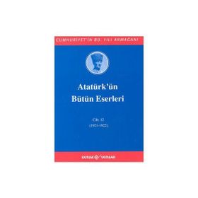 ATATÜRK'ÜN BÜTÜN ESERLERI (CILT 12) - MUSTAFA KEMAL ATATÜRK