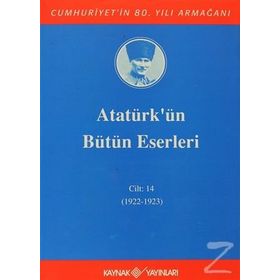ATATÜRK'ÜN BÜTÜN ESERLERI (CILT 14) (1922-1923) - MUSTAFA KEMAL ATATÜRK