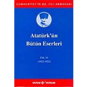 ATATÜRK'ÜN BÜTÜN ESERLERI (CILT 14) (1922-1923) - MUSTAFA KEMAL ATATÜRK