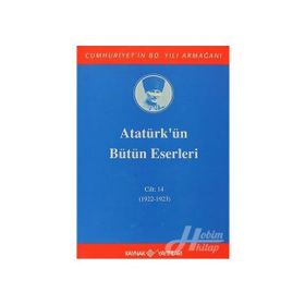 ATATÜRK'ÜN BÜTÜN ESERLERI (CILT 14) (1922-1923) - MUSTAFA KEMAL ATATÜRK