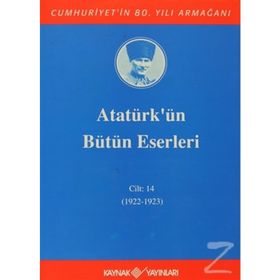 ATATÜRK'ÜN BÜTÜN ESERLERI (CILT 14) (1922-1923) - MUSTAFA KEMAL ATATÜRK