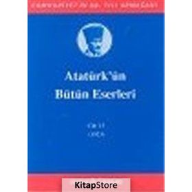 ATATÜRK'ÜN BÜTÜN ESERLERI (CILT 15) (1923) - MUSTAFA KEMAL ATATÜRK
