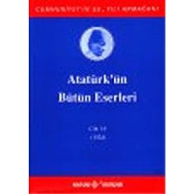 ATATÜRK'ÜN BÜTÜN ESERLERI (CILT 16) (1924) - MUSTAFA KEMAL ATATÜRK