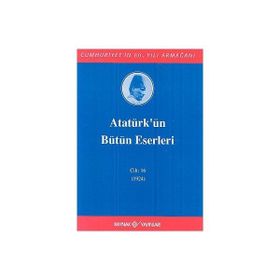 ATATÜRK'ÜN BÜTÜN ESERLERI (CILT 16) (1924) - MUSTAFA KEMAL ATATÜRK