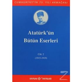 ATATÜRK'ÜN BÜTÜN ESERLERI (CILT 2) (1915-1919) - MUSTAFA KEMAL ATATÜRK