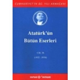 ATATÜRK'ÜN BÜTÜN ESERLERI (CILT 26) (1932-1934) - MUSTAFA KEMAL ATATÜRK