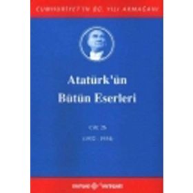 ATATÜRK'ÜN BÜTÜN ESERLERI (CILT 26) (1932-1934) - MUSTAFA KEMAL ATATÜRK
