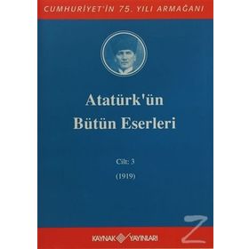 ATATÜRK'ÜN BÜTÜN ESERLERI (CILT 3) (1919) - MUSTAFA KEMAL ATATÜRK