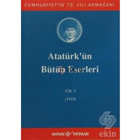 ATATÜRK'ÜN BÜTÜN ESERLERI (CILT 3) (1919) - MUSTAFA KEMAL ATATÜRK