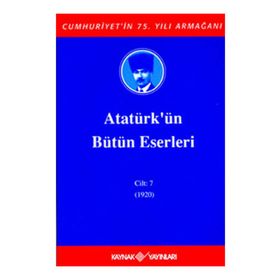 ATATÜRK'ÜN BÜTÜN ESERLERI (CILT 7) (1920) - MUSTAFA KEMAL ATATÜRK