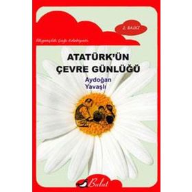 ATATÜRKÜN ÇEVRE GÜNLÜĞÜ - AYDOĞAN YAVAŞLI
