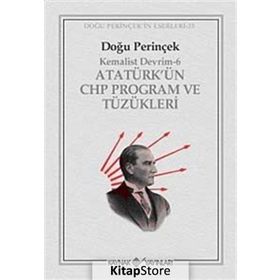 ATATÜRK´ÜN CHP PROGRAM VE TÜZÜKLERİ - DOĞU PERİNÇEK