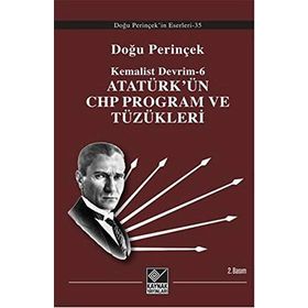 ATATÜRK´ÜN CHP PROGRAM VE TÜZÜKLERİ - DOĞU PERİNÇEK