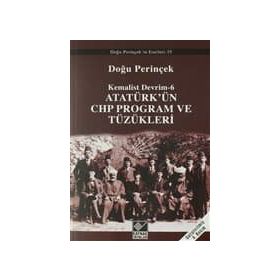 ATATÜRK´ÜN CHP PROGRAM VE TÜZÜKLERİ - DOĞU PERİNÇEK