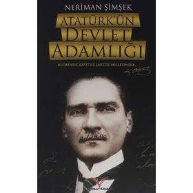 ATATÜRK'ÜN DEVLET ADAMLIĞI - AHMET YAŞAR ZENGIN