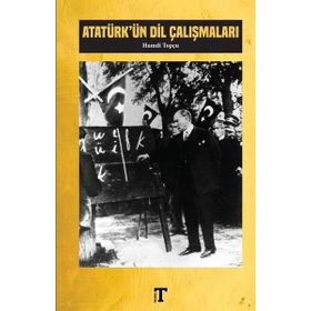 Atatürk'ün Dil Çalışmaları / Hamdi Topçu