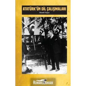 Atatürk'ün Dil Çalışmaları / Hamdi Topçu