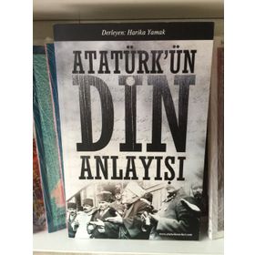 Atatürk’ün Din Anlayışı - Harika Yamak