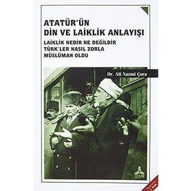 Atatürk’ün Din Ve Laiklik Anlayışı - Ethem Ruhi Fığlalı