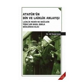 Atatürk’ün Din Ve Laiklik Anlayışı - Ethem Ruhi Fığlalı