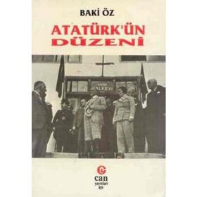 ATATÜRK'ÜN DÜZENİ - BAKI ÖZ