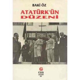 ATATÜRK'ÜN DÜZENİ - BAKI ÖZ