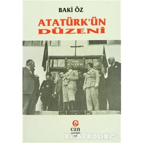 ATATÜRK'ÜN DÜZENİ - BAKI ÖZ