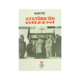 ATATÜRK'ÜN DÜZENİ - BAKI ÖZ
