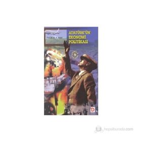 ATATÜRK´ÜN EKONOMI POLİTİKASI - MUSTAFA A. AYSAN