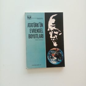 ATATÜRKÜN EVRENSEL BOYUTLARI - İSMET BOZDAĞ