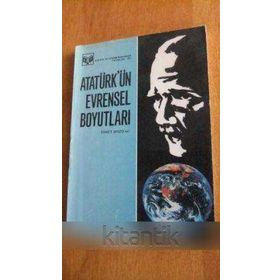 ATATÜRKÜN EVRENSEL BOYUTLARI - İSMET BOZDAĞ