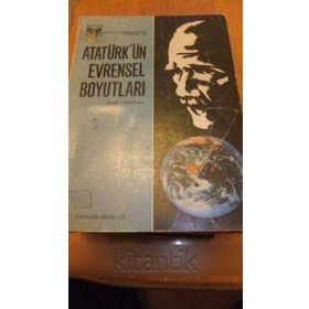 ATATÜRKÜN EVRENSEL BOYUTLARI - İSMET BOZDAĞ
