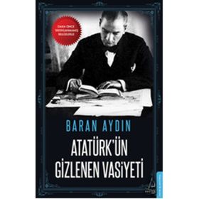 Atatürk’ün Gizlenen Vasiyeti - Baran Aydın